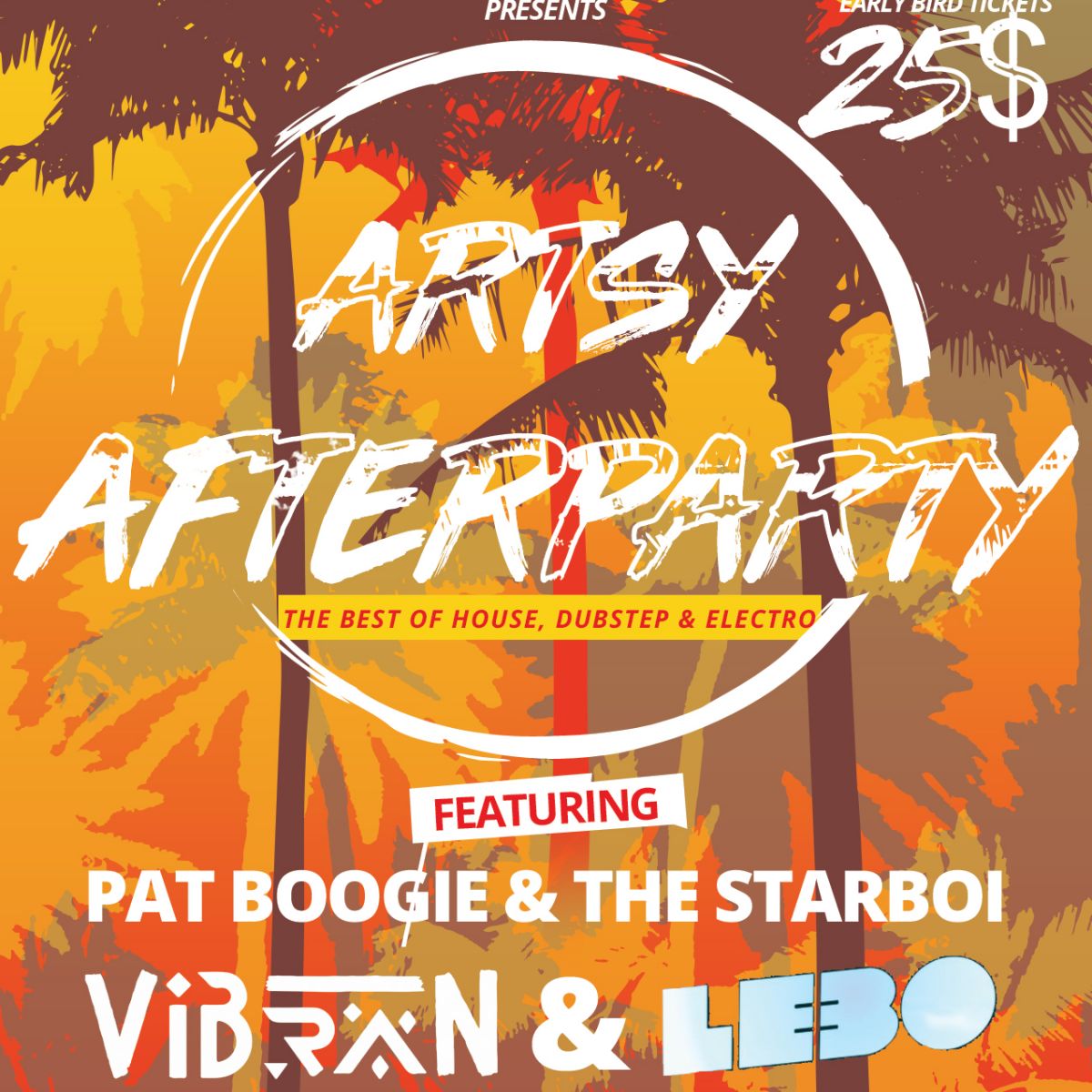 Artsy Afterparty - Saturday Aug. 6th ft. Pat Boogie, The Starboi, Viban and Le3o.
